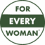 For Every Woman horizontal logo, links to homepage